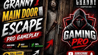 Granny 1 Main Door Escape | Full Gameplay & Complete Tutorial | Pro Gaming Channel screenshot 3