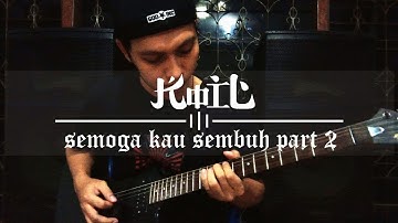 KoiL - Semoga Kau Sembuh part II  / cover