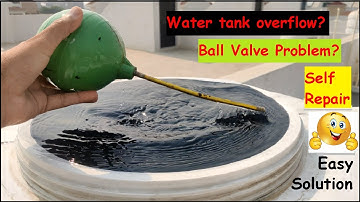 Ball Valve Repair | Self | Tank Overflow Problem | Tank Ball Valve Problem Solved | No Plumber