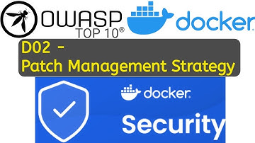 OWASP Docker Top 10 - D02 Patch Management Strategy | Docker Security #devsecops #owasp #docker