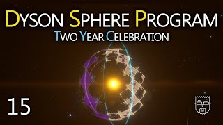 Starting the First Dyson Sphere | VOD 15 | Dyson Sphere Program is 2!