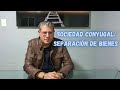 Sociedad conyugal  separacin de bienes