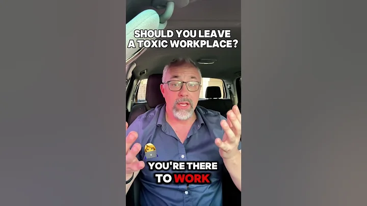 Should You Leave a Toxic Workplace?