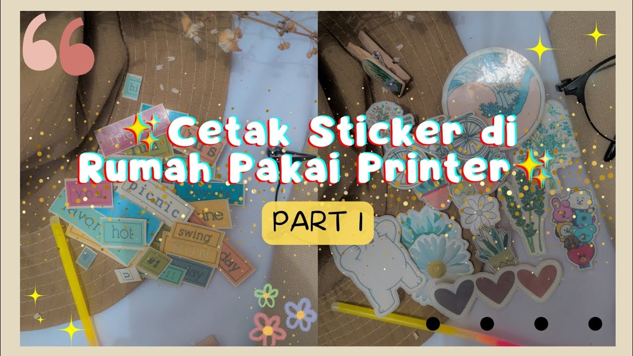 how to make sticker part 1 | cetak sticker sendiri di rumah | DIY cetak stiker pakai printer