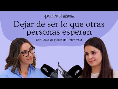 Dejar de ser lo que otras personas esperan | @SomosEstupendas