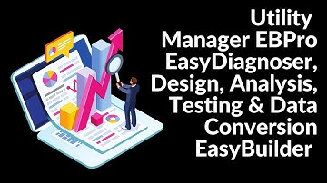 Utility Manager EBPro EasyDiagnoser, Design, Analysis, Testing & Data Conversion EasyBuilder Weintek