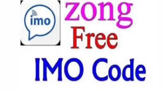 Zong Free Imo Code By Technical Channel