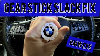 How To - Fix Gear Stick Slack *Bmw E9x