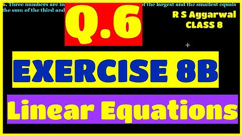 Q.6 - EXERCISE 8B - Chapter 8 Linear Equations - CLASS 8 - R S Aggarwal Maths Solutions Word Problem