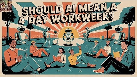 Should AI Mean a 4 Day Workweek?