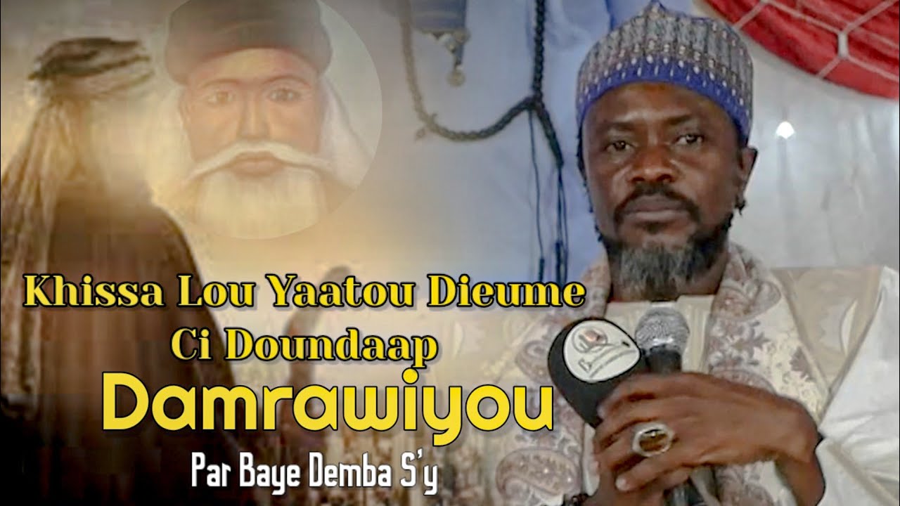 🛑Khissa Lou Yaatou Dieume Ci Doundaap Damrawiyou Par Baye Demba Sy