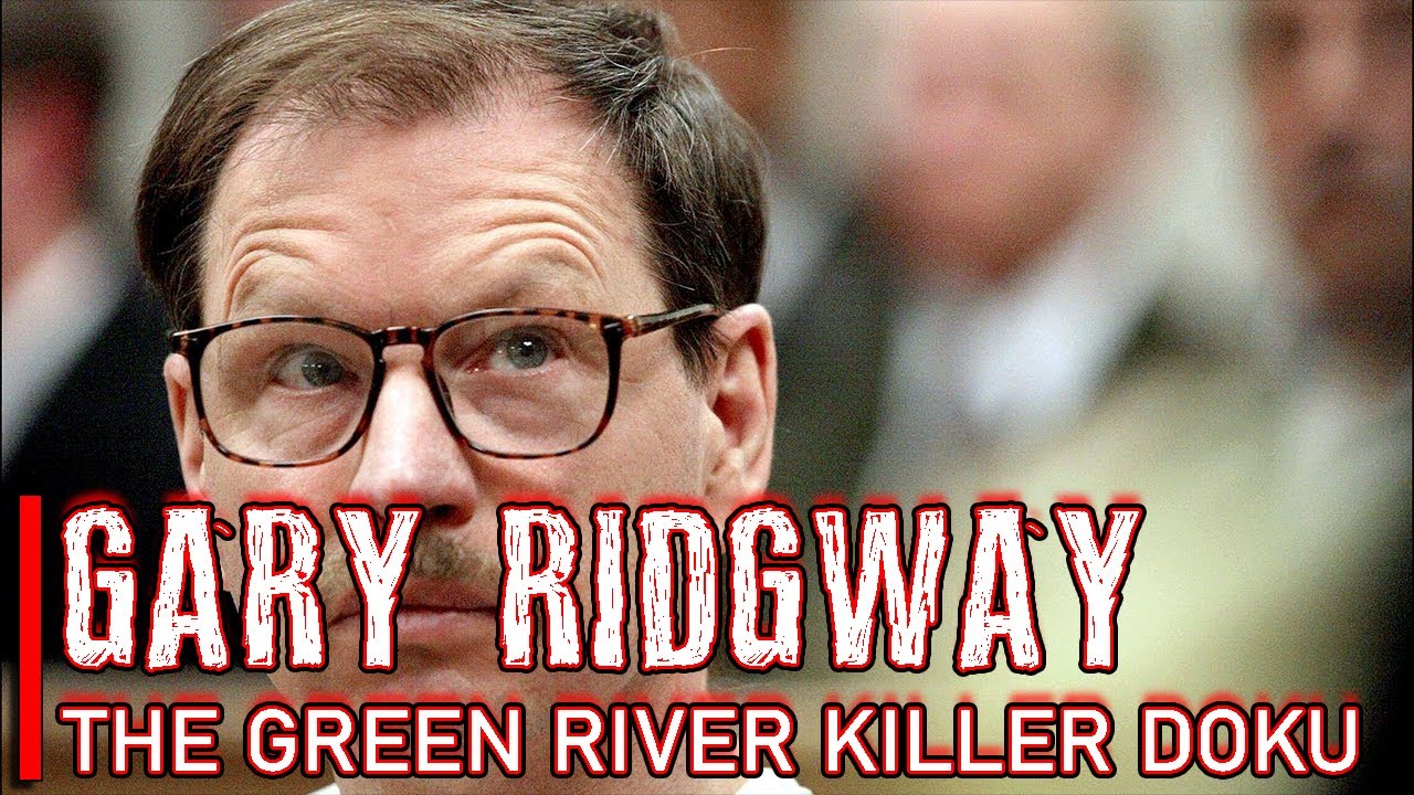 Die SCHLIMMSTEN SERIENMÖRDER! Gary Ridgway, der GREEN RIVER KILLER! [DOKU]
