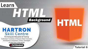 HTML | Tutorial 6 | background | HARTRON SKILL CENTRE FATEHABAD