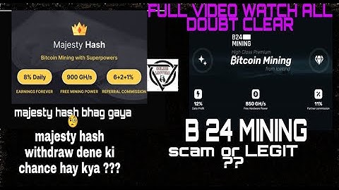 Majesty hash new update | B24 mining legit or scam | majesty hash withdraw ankeki chance ???