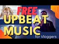 Upbeat Free Music Vlogger No Copyright