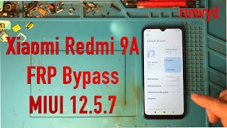 Xiaomi Redmi 9A FRP Bypass MIUI 12.5.7