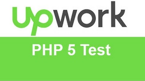 Upwork PHP 5 Test Answers -TOP 10% 20%