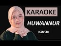 KARAOKE HUWANNUR NISSA SABYAN - SABYAN GAMBUS HUWANNUR ARTI LIRIK TERJEMAHAN