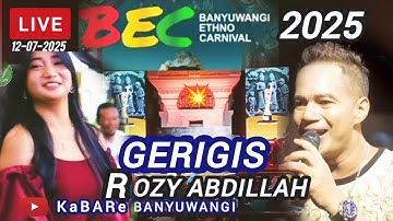 GERIGIS VERSI ROZY ABDILLAH BANYUWANGI ETHNO CARNIVAL BEC 2025 NGELUKAT USINGNESE TRADITIONAL RITUAL