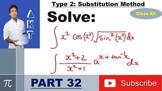 Integration Type 2 : Substitution Method : Part 32