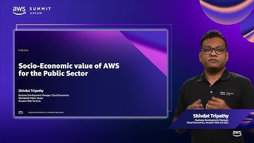 AWS Summit ASEAN 2022 - Socio-economic value of AWS for the Public Sector (PUB204)