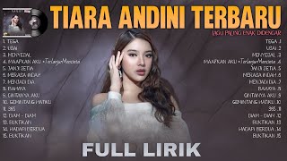 Tiara Andini - Full Lirik (Full Album) Lagu POP Indonesia Terbaru 2024 ~ Lagu Santai Buat Kerja