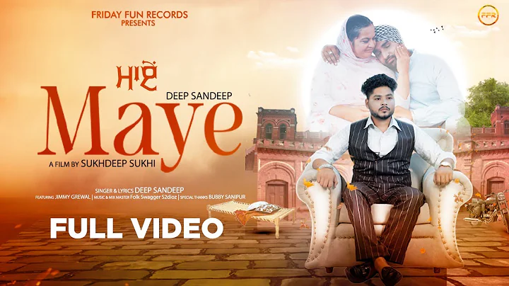 Maye | Official Video | Deep Sandeep | Mother's Da...