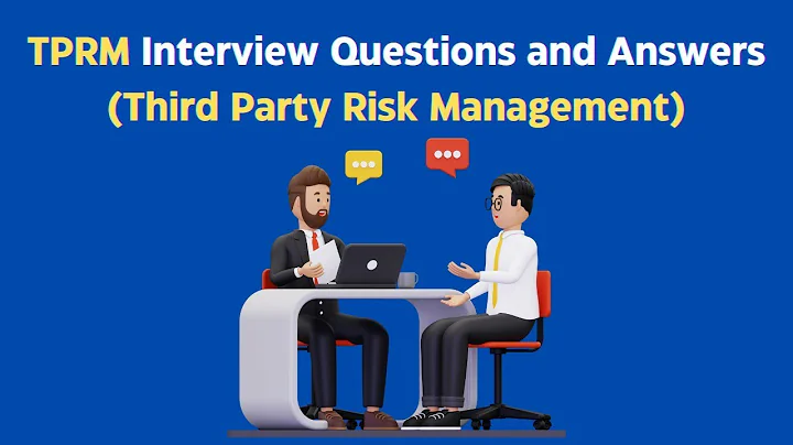 TPRM Interview Questions and Answers (Third Party Risk Management)