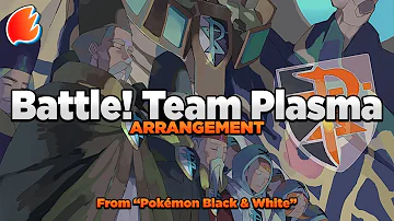 Battle! (Team Plasma): Arrangement ◓ Pokémon Black & White