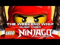 The Weekend Whip Ninjago Music Video