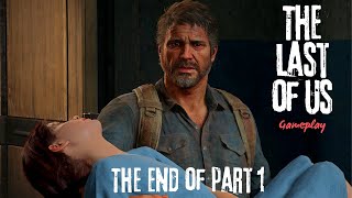 THE END OF PART 1 | THE LAST OF US | #thelastofuspart1 #gameplay #gameplaywalkthrough #trending