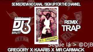 Gregory x Kaaris x Mr Carmack - Changeman Neguinha (Remix Trap Dj Brutt)