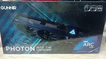 Gunnair Intel Arc A750 Photon GPU unboxing.....