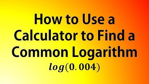 How to Use a Calculator to Find a Common Logarithm