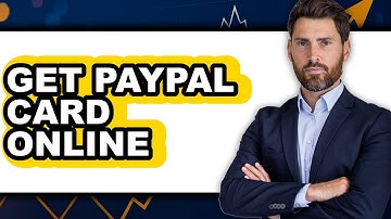 How to Get PayPal Card Online (Updated 2025)