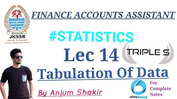 Lec 14 - Tabulation of Data by Anjum Sir #Statistics - Finance Accounts Assistant