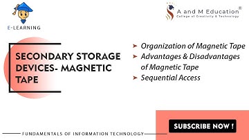 Secondary Storage Devices | Magnetic Tape | Fundamentals of Information Technology | eLearning Video