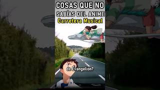 Curiosidades Anime: Carreteras Musicales #anime #animeshorts #otaku #evangelion