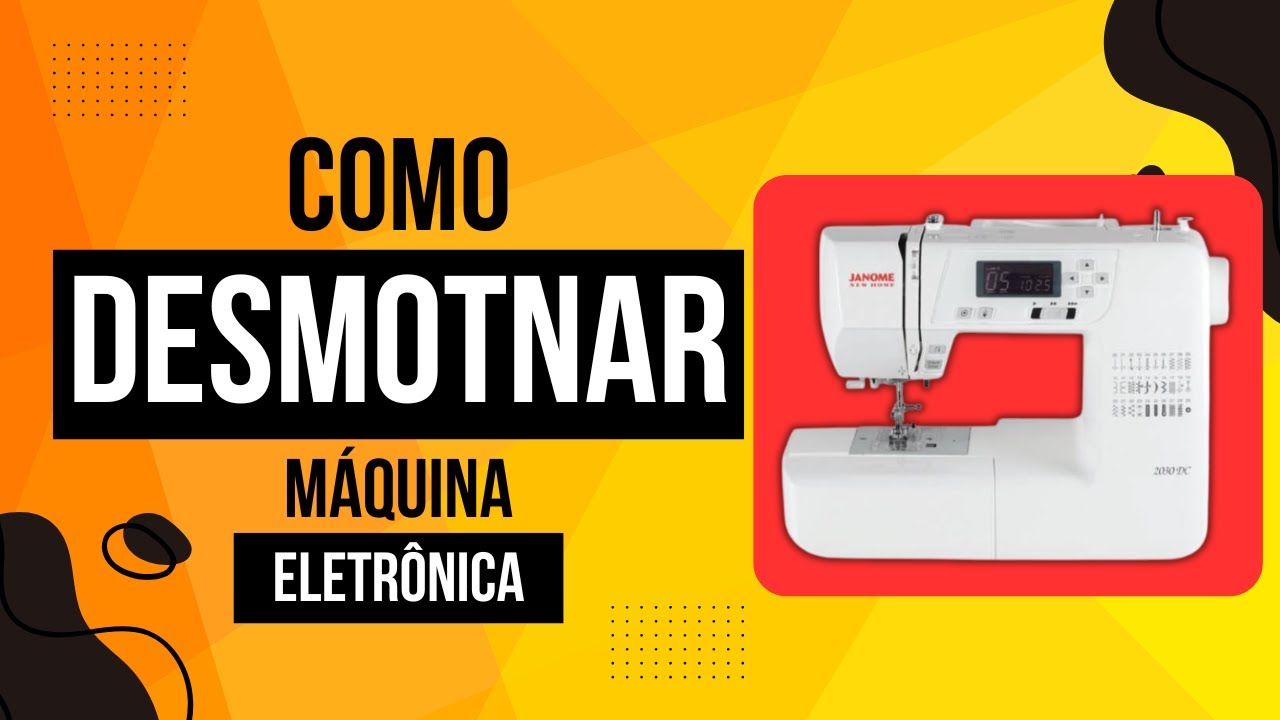 Como desmontar máquina de costura JANOME 2030DC