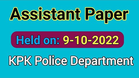 Today ETEA Assistant KPK Police Department Paper held on 9-10-2022 | Assistant KPK Police Paper