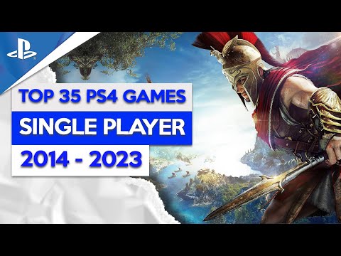 Top 35 PS4 SINGLE PLAYER Games of The Decade 2014 - 2023