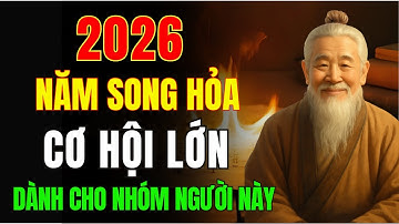 2026 – Năm Song Hỏa: Cơ Hội Lớn Sẽ Dành Cho Những Nhóm Người Này, Hãy Biết Nắm Bắt | Triết Lý Sống