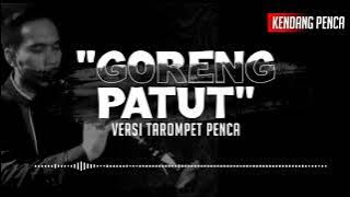 GORENG PATUT (Cover) II KENDANG PENCA II Dede Mpet II PUSAKA SERA II PAMENCA KOTA BANDUNG