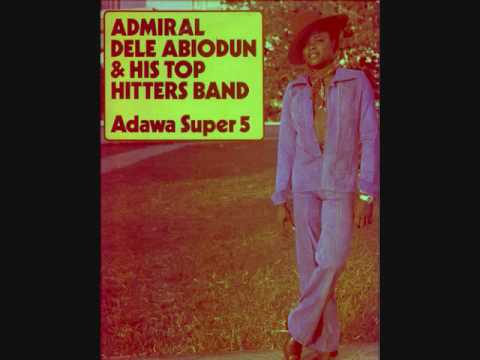 Admiral Dele Abiodun - It's Time For Juju Music (Audio)