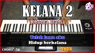 KELANA 2 - Rhoma irama Karaoke Dangdut Korg Pa3x Chord&Lirik