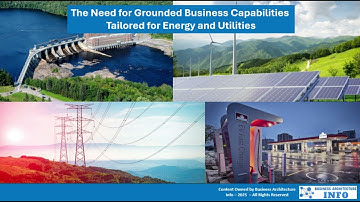 Allowing Your Energy and Utility EA Practice to Deliver Business Value Through Grounded Capabilities
