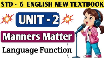 Std 6 English Unit 2 Manners Matter | Language Function 🔥🔥