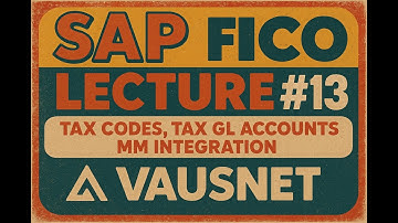 SAP FICO Lecture #13 | Tax Codes config, MM Integration: Plant, Division & Storage Location