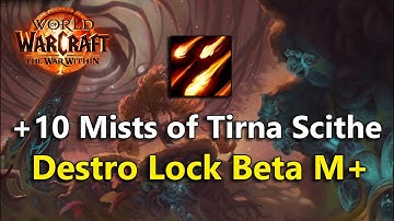 Mists of Tirna Scithe +10 Destro Lock POV  | The War Within Beta M+