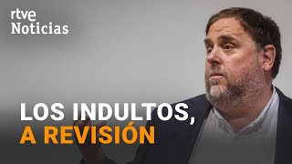 PROCÉS: El TRIBUNAL SUPREMO rectifica y REVISARÁ los RECURSOS contra los INDULTOS | RTVE